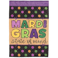 Mardi Gras State Of Mind Garden Flag